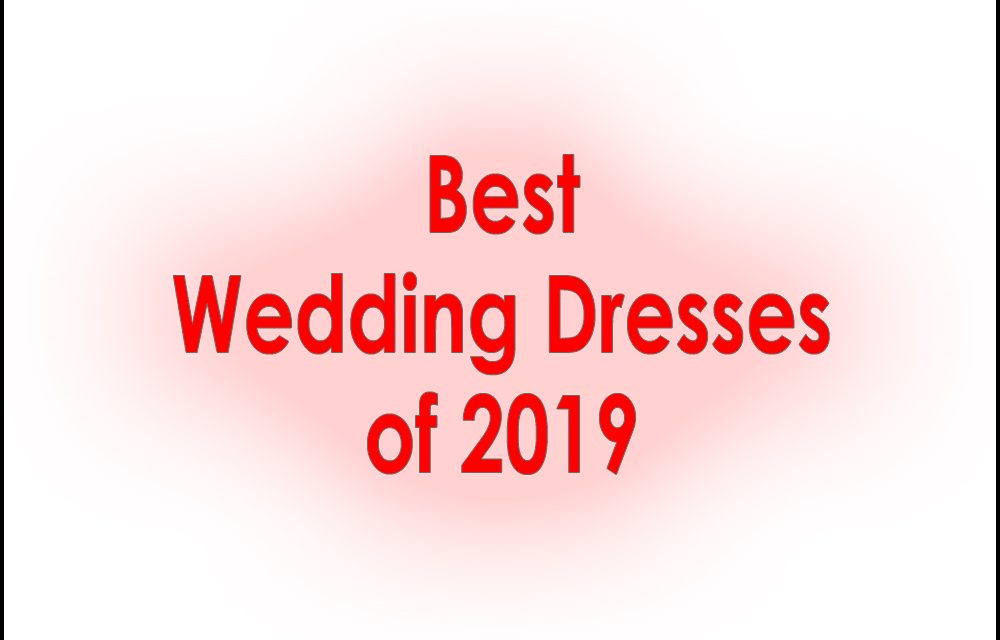 The Wedding Dress – Best of 2019